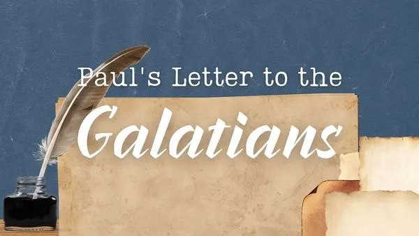 Paul’s Letter to the Galatians sermon series