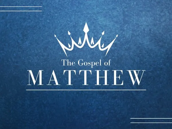 The Gospel of Matthew sermon series